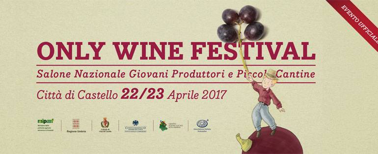 22 – 23 Aprile: Only Wine Festival 2017
